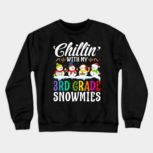 Chillin With My 3Rd Grade Snowmies Teacher Xmas Gi Crewneck Sweatshirt by intelus